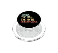 Bubba The Man The Myth The Bad Influence Funny Retro PopSockets PopGrip for MagSafe