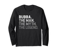 Bubba The Man The Myth The Legend Funny Cool Long Sleeve T-Shirt