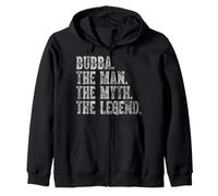 Bubba The Man The Myth The Legend Humor Father's Day Zip Hoodie