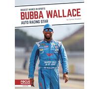 Bubba Wallace: Auto Racing Star (Biggest Names in Sports Set 6)