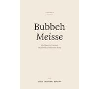 Bubbeh Meisse: My Quest to Uncover My Family's Holocaust Story