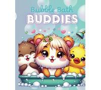Bubble Bath Buddies ~ 25+ Images: Adorable Baby Animals Splish-Splashing in Bathtime Fun - A Cute & Easy Coloring Book for Kids Ages 3-8
