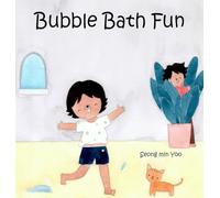 Bubble Bath Fun: New Edition of A Story about a Heartwarming Bond Between Grandma and Beaver