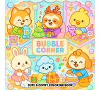 Bubble Corner Coloring Book: Cozy Little Spaces with Cute Animal Friends in Floating Bubbles