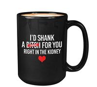 Bubble Hugs Friendship Coffee Mug - I'd Shank A For You - Sarcasm Funny Witty Best Friend Soulmate Soul Sister Appreciation Birthday Quote Gifts For Women