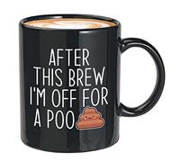 Bubble Hugs Sarcasm Coffee Mug 11oz Black - After This Brew I'm Off For A Poo - Sarcasm Funny Humor Jokes Sassy Tea Drinker Comedy Laugh