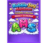 Bubble Joy Alphabet - Complete Collection: Volumes 1-3 in One Book | Big Bubble Letters & Creative Scenes | Ages 3-7