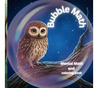 Bubble Math: Mental math and colorling book for children,fun with addition one digit , count 1-10 and coloring book (Happy Kids Collection By Oonjai)