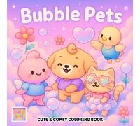 Bubble Pets Coloring Book: Cute Puppies, Kittens, and Tiny Critters Floating in Magic Bubbles
