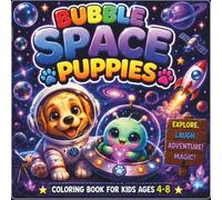 Bubble Space Puppies: A Cute and Easy Coloring Book for Kids Ages 4-8 Featuring Adorable Space Puppies, Friendly Baby Aliens, Rockets, Planets, Bubble ... and Imagination (CozyDoodle Studio Kids™)