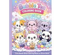 Bubble Tea Coloring Book: Cute Kawaii Bubble Tea Animals Coloring Book for Stress Relief | Fun Coloring Pages for Boba Lovers
