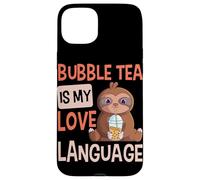 Bubble Tea is My Love Language Boba Tea Cute Sloth Case for iPhone 15 Plus