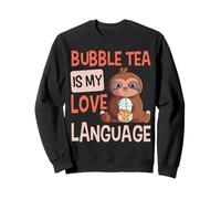 Bubble Tea is My Love Language Boba Tea Cute Sloth Sweatshirt