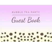 Bubble Tea: Party Guest Book With Gifts Log & Photos Keepsake | Unique Boba Tea Present For Birthday or Other Celebration