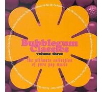 Bubblegum Classics, Volume 3 by Various Artists