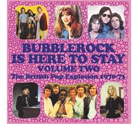 Bubblerock Is Here To Stay Volume 2 - The British Pop Explosion 1970-73 (3CD ..