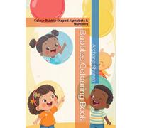 Bubbles Colouring Book: Colour Bubble shaped Alphabets & Numbers