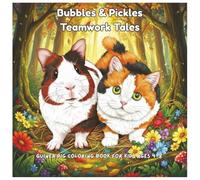 Bubbles & Pickles: Teamwork Tales: Guinea Pig Coloring Book for Kids Ages 4-8
