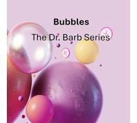 Bubbles: The Dr. Barb Series