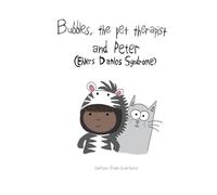 Bubbles, The Pet Therapist: And Peter: Ehlers Danlos Syndrome (EDS)