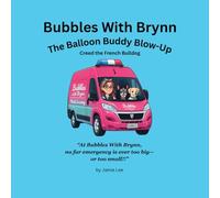 Bubbles With Brynn: The Balloon Buddy Blow-Up (Adventures of Bubbles With Brynn)