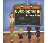 Bubbloptus III: and Adventures in the STEM Coding Camp: 4 (Maple Crowe)