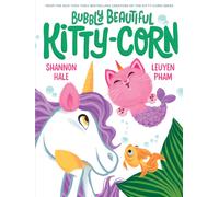 Bubbly Beautiful Kitty-Corn : A Picture Book