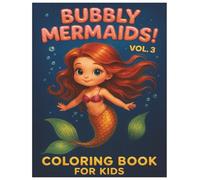 Bubbly Mermaids Stress Relief Coloring Book: For Kids, Bold and Easy, Simple and Big Designs for Relaxation Featuring Mermaids. (Bubbly Mermaids ... Books for Children, Fairy tale for Kids.)