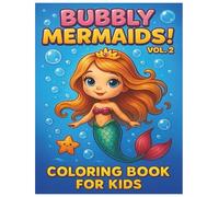 Bubbly Mermaids Stress Relief Coloring Book VOL.2: For Kids, Bold and Easy, Simple and Big Designs for Relaxation Featuring Mermaids (Bubbly Mermaids ... Books for Children, Fairy tale for Kids.)