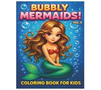 Bubbly Mermaids Stress Relief Coloring Books: Coloring Book For Kids, Bold and Easy, Simple and Big Designs for Relaxation Featuring Mermaids (Bubbly ... Books for Children, Fairy tale for Kids.)