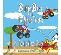 Bubby Bear and the Magic Tractor: The Mad Monster Truck: 2