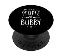 Bubby Gift: My Favorite People Call Me Bubby PopSockets Swappable PopGrip