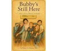 Bubby's Still Here: A Story of Love, Memory, and Family