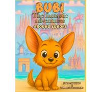 BUBI - THE FANTASTIC ADVENTURES: Around Europe - Coloring Book