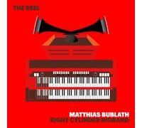Bublath,Matthias - The Reel (Feat. Eight Cylinder Bigband) [VINYL]