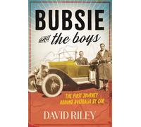 Bubsie and the Boys: The First Journey Around Australia By Car