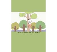 Bubu and Dudu I Will Go Wherever You Will Go Notebook: Sweet Bear Couple Journal