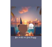 Bubu and Dudu You Make Me Feel Happy Notebook: Romantic Bear Couple Journal