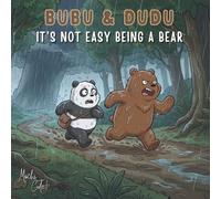 Bubu & Dudu : It's Not Easy Being a Bear: A Funny and Cute Animal Coloring Adventure for Kids Ages 4-8! Color the Story of a Panda and Brown Bear Finding Their Cozy Home