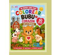 Bubu en la Granja: Libro para colorear con 30 dibujos grandes para niños de 3 a 10 años | Colección Bubu Corazón