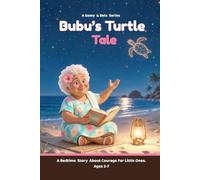Bubu's Turtle Tale: A Fijian Bedtime Story About Courage, Ages 2-7 (A Samy & Bela Series)