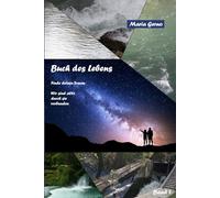 Buch des Lebens: Finde deinen Traum! Wir sind alle durch sie verbunden