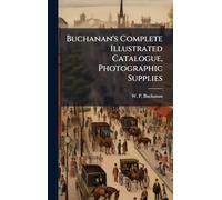 Buchanan's Complete Illustrated Catalogue, Photographic Supplies