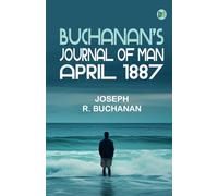 Buchanan's Journal of Man April 1887