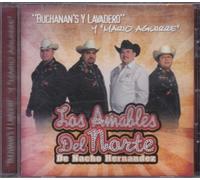 Buchanas Y Lavaeros Y Mario Aguire: Los Amables Del Norte De Nacho Hernandez by Los Amables Del Norte De Nacho Hernandez (0100-01-01j