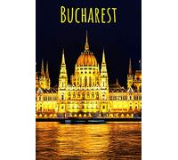 Bucharest: Cute Gifts For Tour lovers, Gift Ideas, Composition Notebook, Motivational Notebook,Unique Notebooks, Journal