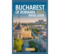 Bucharest Of Romania 2025 Travel Guide: The Definitive Pilot To Romania’s Capital Of Contrasts