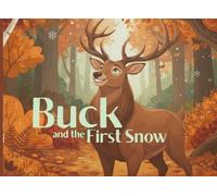 Buck and the First Snow (The Storyteller’s Suitcase)