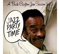 Buck Clayton - A Buck Clayton Jam Session Vol. 3: Jazz Party Time