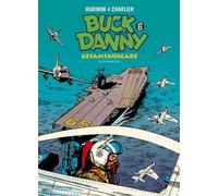 Buck Danny 06: Gesamtausgabe 6